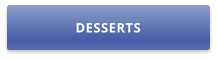 DESSERTS