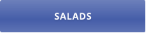 SALADS